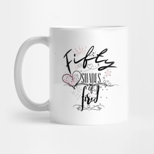 Fifty shades of fired Mug